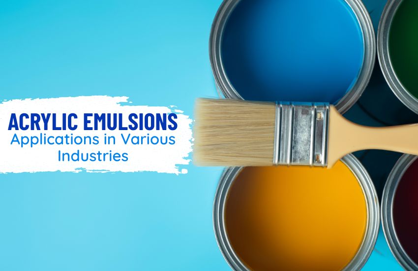 Acrylic emulsions used in various industries – Pozitron Chem Tech visual featuring colorful paint cans and brush on blue background, highlighting industrial applications.